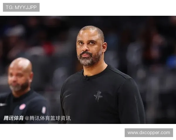 乌度卡强调失误需谨慎KD与申京需加强防守以确保胜利 乌度卡强调失误需谨慎KD与申京需加强防守以确保胜利